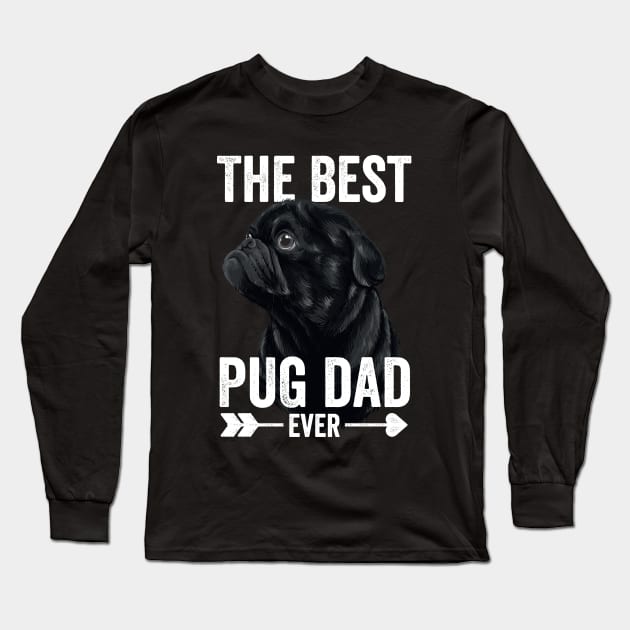 Best Pug Dad Ever Fathers Day Black Pug Long Sleeve T-Shirt by Pennelli Studio